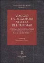 Viaggio e viaggiatori nell età del turismo. Per una riqualificazione dell offerta turistica nelle città d arte