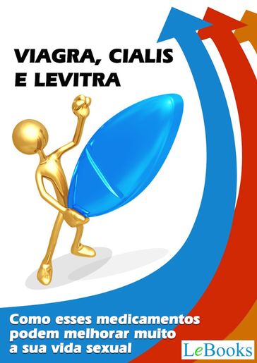 Viagra, cialis e levitra - edições lebooks