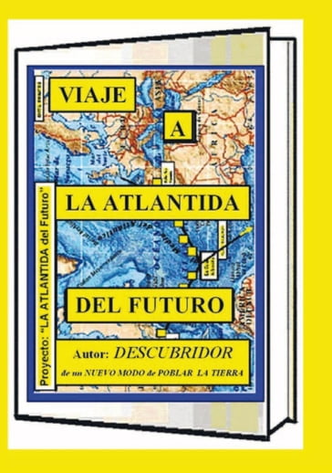 Viaje a "La Atlantida Del Futuro" - DESCUBRIDOR