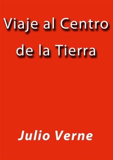Viaje al centro de la Tierra - Julio Verne