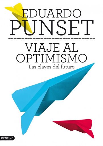 Viaje al optimismo - Eduardo Punset