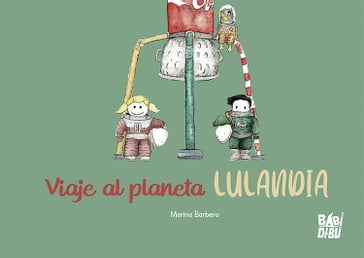 Viaje al planeta Lulandia - Marina Barbero