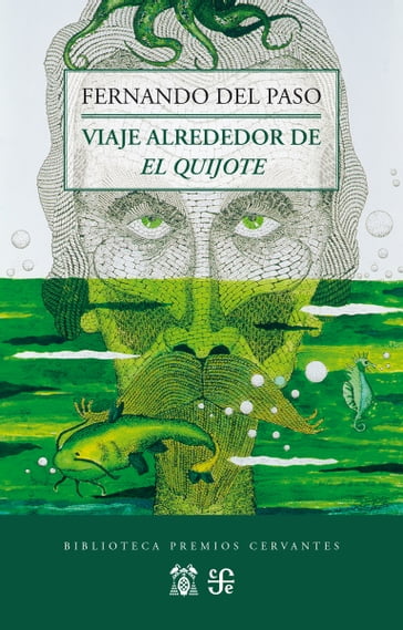 Viaje alrededor de El Quijote - Fernando Del Paso