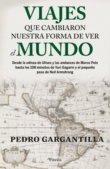 Viajes que cambiaron nuestra forma de ver el mundo - Pedro Gargantilla