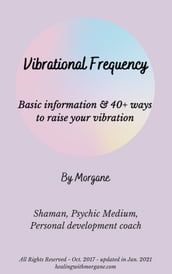 Vibrational Frequency - Basic Information and 40+ ways to raise your vibration