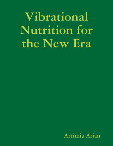 Vibrational Nutrition for the New Era - Artimia Arian