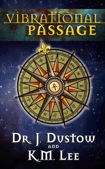 Vibrational Passage - Dr. J. Dustow - K.M. Lee