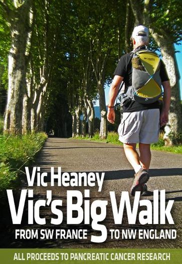 Vic's Big Walk - Vic Heaney