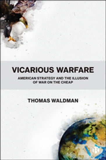 Vicarious Warfare - Thomas Waldman