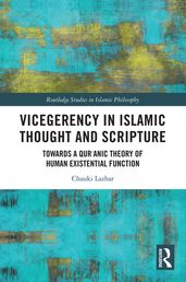 Vicegerency in Islamic Thought and Scripture