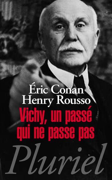 Vichy, un passé qui ne passe pas - Eric Conan - Henry Rousso