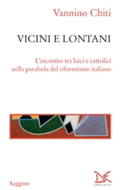 Vicini e lontani