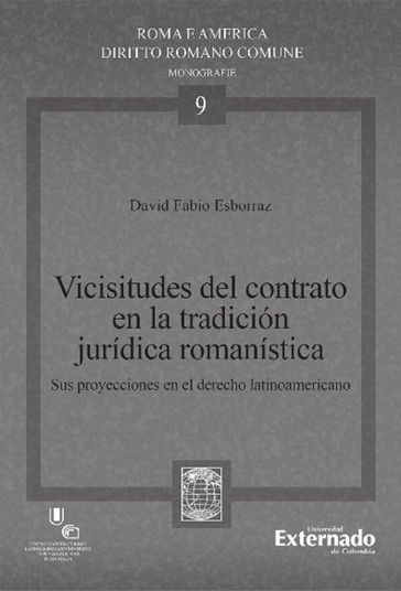 Vicisitudes del contrato en la tradición jurídica romanística - David Fabio Esborraz