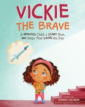 Vickie the Brave