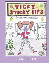Vicky Sticky Lips: Putting Others to the Test