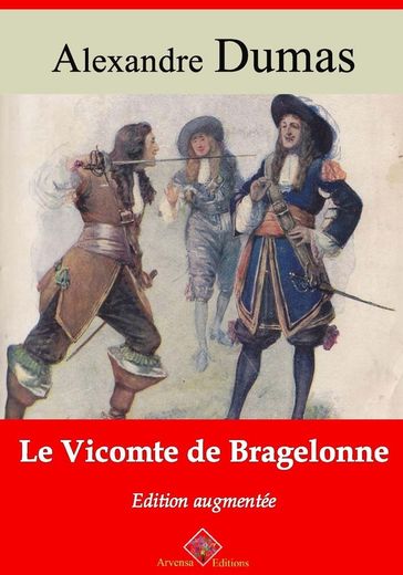 Le Vicomte de Bragelonne  suivi d'annexes - Alexandre Dumas