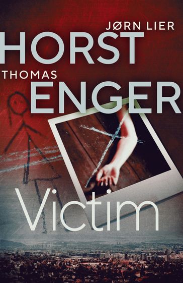 Victim - Thomas Enger - Jørn Lier Horst