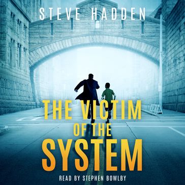 Victim of the System, The - Steve Hadden