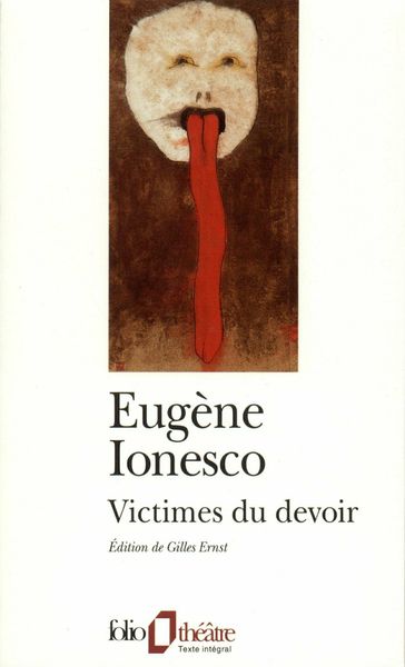 Victimes du devoir - Eugène Ionesco - Gilles Ernst