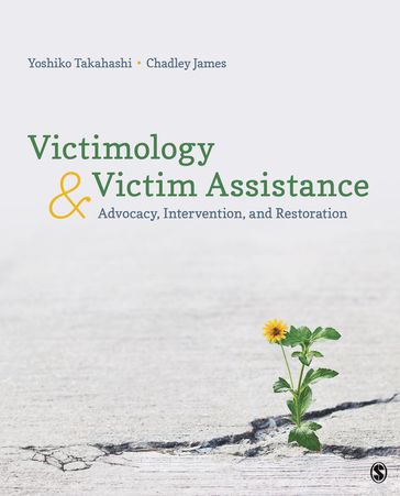 Victimology and Victim Assistance - Yoshiko Takahashi - Chadley E. James