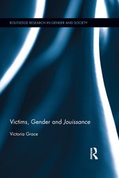 Victims, Gender and Jouissance