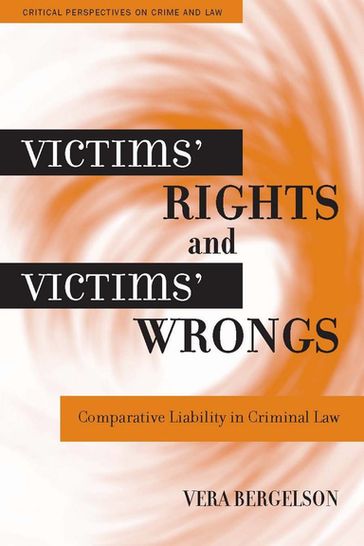 Victims' Rights and Victims' Wrongs - Vera Bergelson