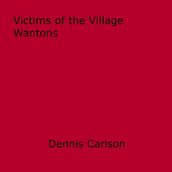 Victims of the Village Wantons