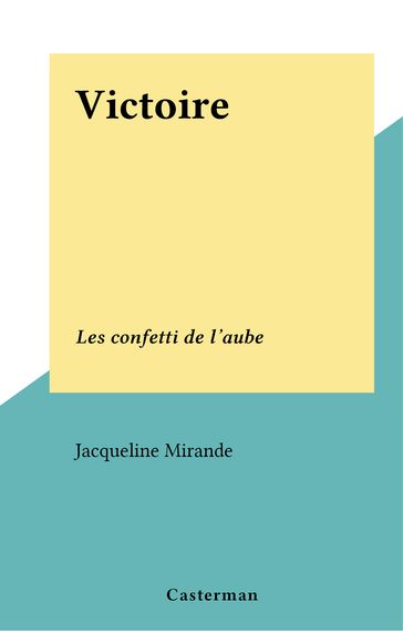 Victoire - Jacqueline Mirande