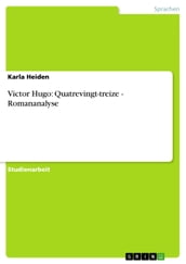 Victor Hugo: Quatrevingt-treize - Romananalyse