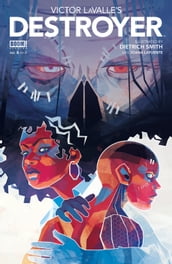 Victor LaValle s Destroyer #6