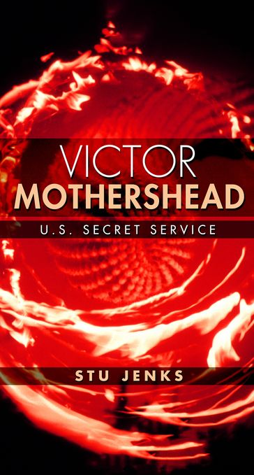 Victor Mothershead: U.S. Secret Service - Stu Jenks