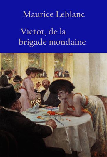 Victor, de la brigade mondaine - Maurice Leblanc