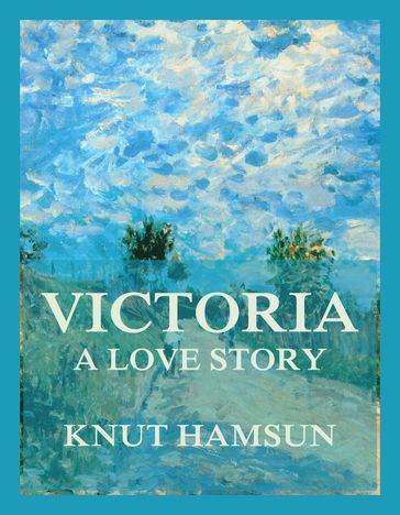 Victoria - A Love Story - Knut Hamsun