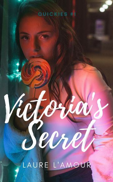 Victoria's Secret: A Short & Sexy Story - Laure L