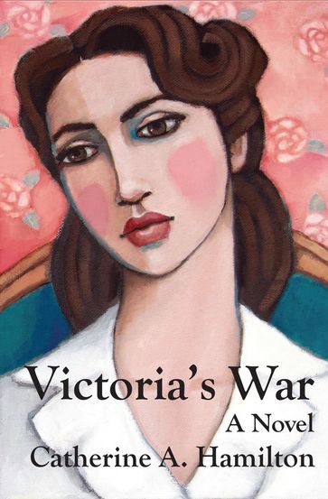 Victoria's War - Catherine A. Hamilton