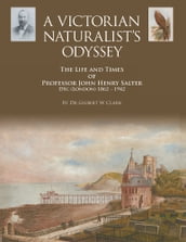 A Victorian Naturalist s Odyssey