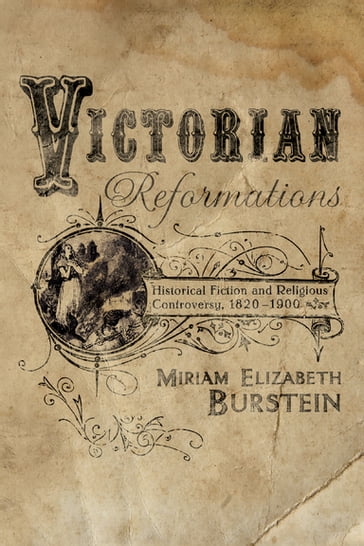 Victorian Reformations - Miriam Elizabeth Burstein