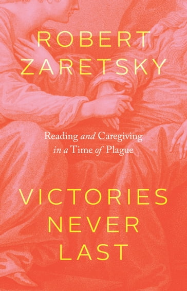 Victories Never Last - Robert Zaretsky