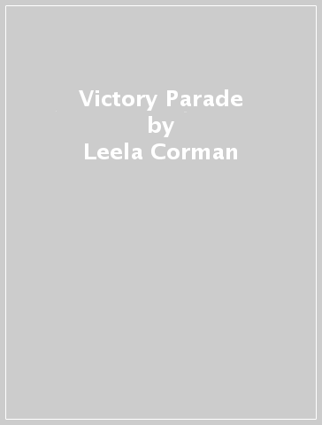 Victory Parade - Leela Corman