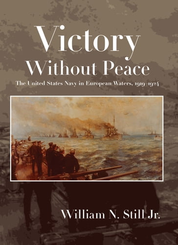 Victory Without Peace - William N Still Jr.