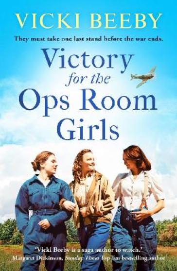 Victory for the Ops Room Girls - Vicki Beeby