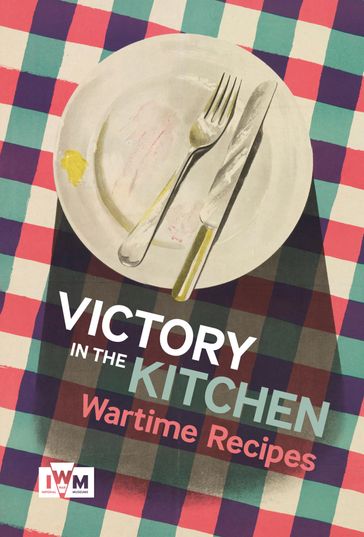 Victory in The Kitchen - Imperial War Museum