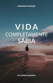 Vida Completamente Sábia