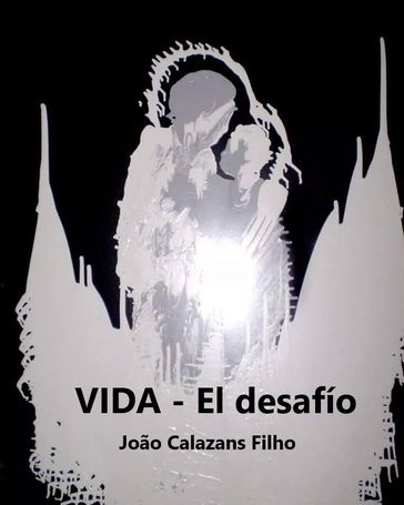 Vida - El desafio - João Calazans Filho