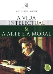 A Vida Intelectual e A Arte e a Moral