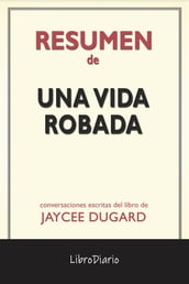 Una Vida Robada de Jaycee Dugard: Conversaciones Escritas