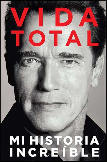 Vida Total - Arnold Schwarzenegger
