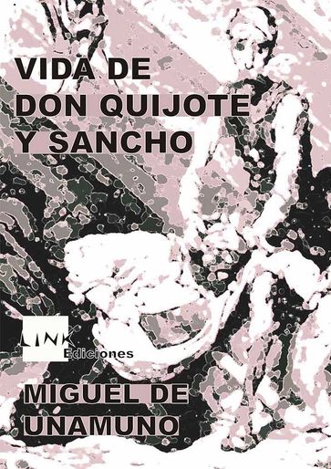 Vida de Don Quijote y Sancho - Miguel de Unamuno