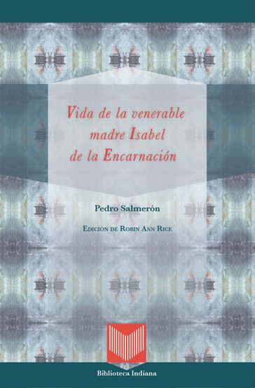 Vida de la venerable madre Isabel de la Encarnación - Pedro Salmerón