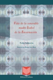 Vida de la venerable madre Isabel de la Encarnación